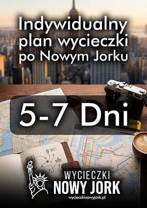5-7 dni - Indywidualny plan wycieczki do Nowego Jorku